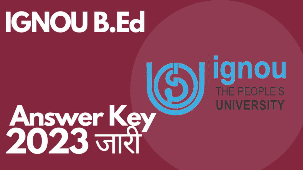 IGNOU B.Ed Answer Key 2023 released
