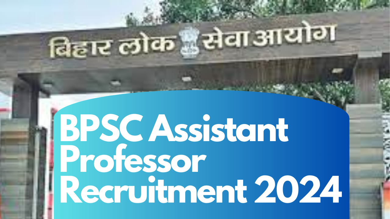 BPSC Assistant Professor Recruitment 2024